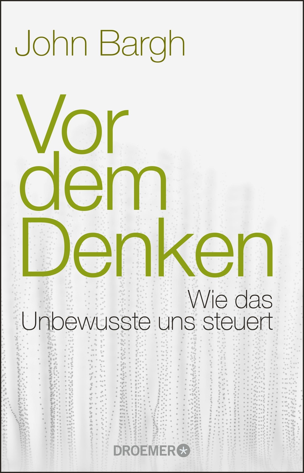 Thumbnail - Vor Dem Denken | John Bargh | Wie Das Unbewusste Uns Steuert |