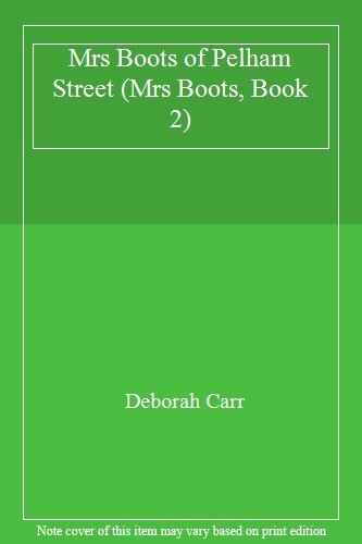 Mrs Boots of Pelham Street (Mrs Boots, Book 2) By Deborah Carr