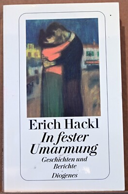IN FESTER UMARMUNG   Roman v. Erich Hackl
