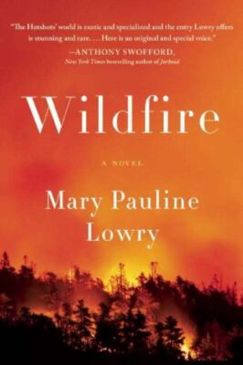 Wildfire: A Novel by Lowry, Mary Pauline