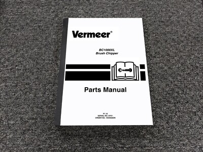 Vermeer BC1000XL Brush Chipper Parts Catalog Manual SN 8747-Up | eBay