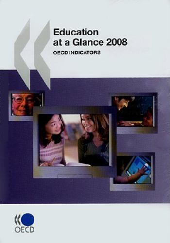 Education at a Glance 2008 : OECD Indicators by Organization for ...