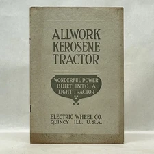 ALLWORK KEROSENE TRACTOR WONDERFUL POWER BUILT INTO A LIGHT TRACTOR