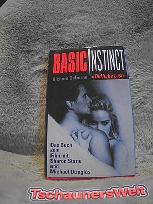 Basic Instinct : der Roman zum Film. Ins Dt. übertr. von Reinhard Wagner / Baste
