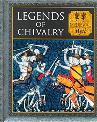 The Legends of Chivalry : Medieval Myth Hardcover Tony Allan