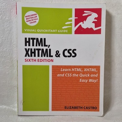 HTML, XHTML & CSS Sixth Edition Visual Quickstart Guide Castro Peachpit Press