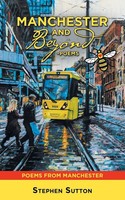 Manchester And Beyond -Poems | Poems From Manchester | Stephen Sutton | Buch