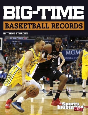 Big-time Basketball Records (Sports Illustrated Kids Big-time Records)