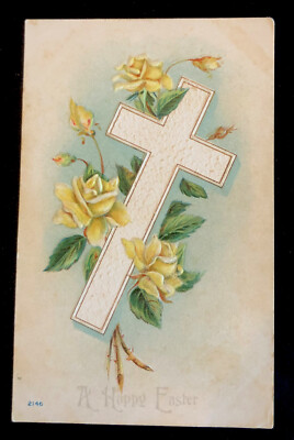 ANTIQUE Embossed EASTER POSTCARD Early 1900 s Yellow Roses And Cross Unused
