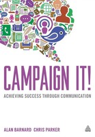 Campaign It! Achieving Success Through Communication Alan Barnard (U. A.) Buch