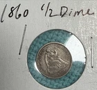 1860 Seated Liberty Half Dime Variety 4 Legend, Historic Silver Coin L@@K!