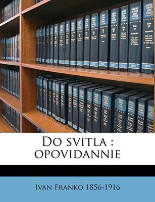 Franko - Do svitla   opovidannie - paperback or softback - X555z