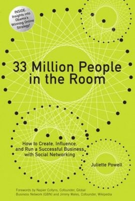 33 Million People in the Room : How to Create, Influence, and Run