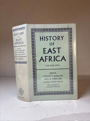History of East Africa Volume 2 Vincent Harlow E.M. Chilver 1965  1st Edition VG