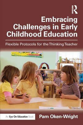 EMBRACING CHALLENGES IN EARLY CHILDHOOD by OKEN-WRIGHT PAM Paperback Self Help