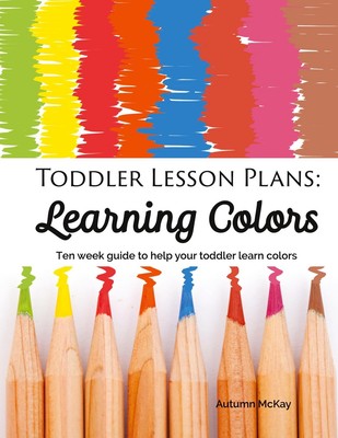Autumn McKay | Toddler Lesson Plans - Learning Colors | Taschenbuch | Englisch