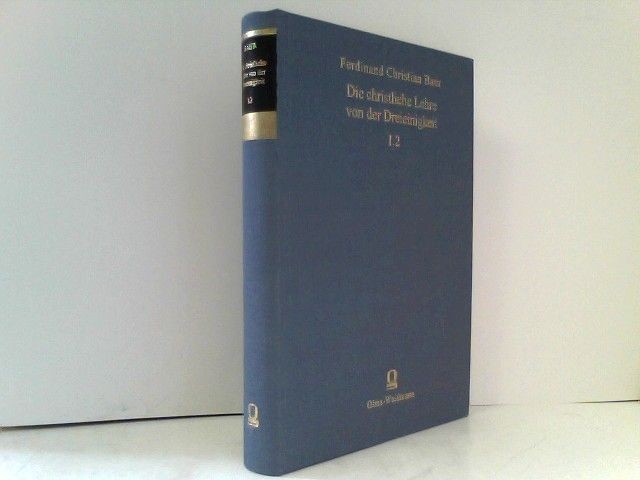 Die christliche Lehre von der Dreieinigkeit und Menschwerdung Gottes in ihrer ge