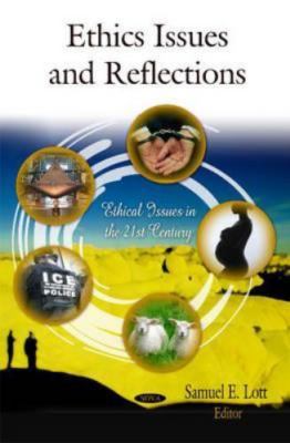 Ethics Issues and Reflections, Hardcover by Lott, Samuel E. (EDT), Brand New,...