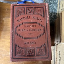 Canestrini - Fulmini  e Parafulmini - Manuali Hoepli - Prima edizione 1888 