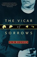 A. N. Wilson | The Vicar Of Sorrows | Taschenbuch | Englisch (2012)