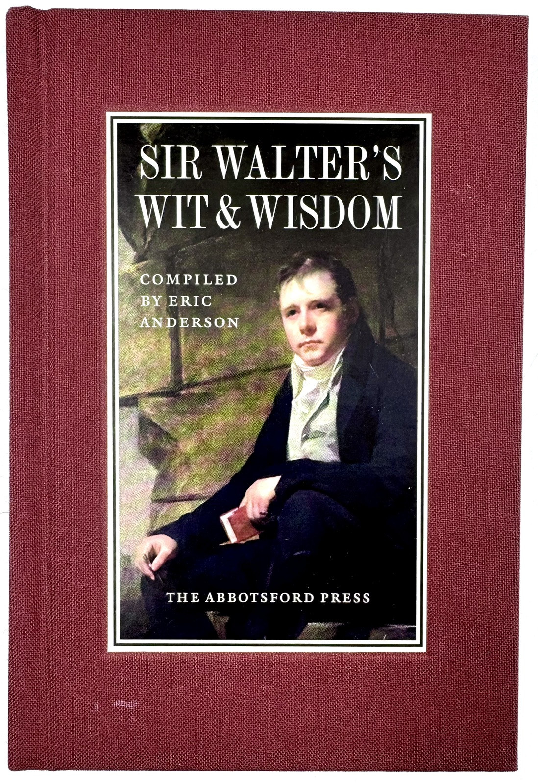 SIR WALTER'S WIT & WISDOM - Eric Anderson (Hardback, 2013) Sir Walter Scott