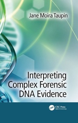 Interpreting Complex Forensic DNA Evidence - 9781032084343