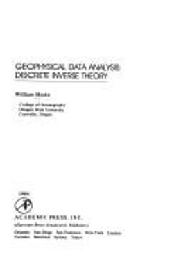 Geophysical Data Analysis: Discrete Inverse Theory Hardcover Will