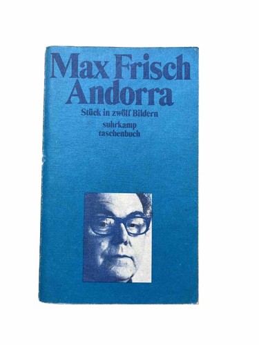 Andorra Von Max Frisch Zusammenfassung Max Frisch ANDORRA Stück in zwölf Bildern Suhrkamp Taschenbuch