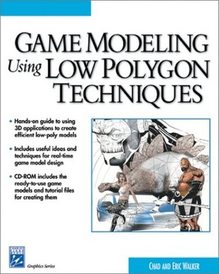 Game Modeling Using Low Polygon Techniques Hybrid Chad, Walker, E