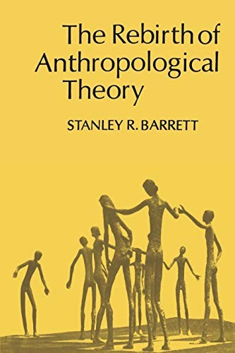 Rebirth of Anthropological Theory (Heritage). Barrett 9780802067180 New<|
