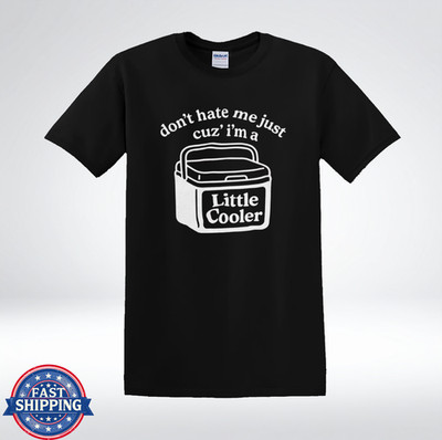 Dont Hate Me Just Cuz Im A Little Cooler Shirt Funny Pun Graphic T-Shirt