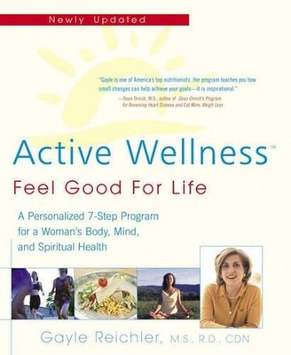 Active Wellness: Feel Good for Life by Gayle Reichler (English) Paperback Book