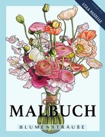 Malbuch BlumensträUßE FüR Erwachsene, Illustrationen, Entspannung, Modell-Nr