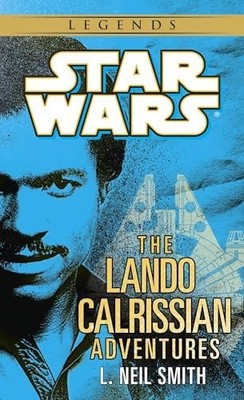 Star Wars: The Adventures of Lando Calr... by L. Neil Smith Paperback / softback
