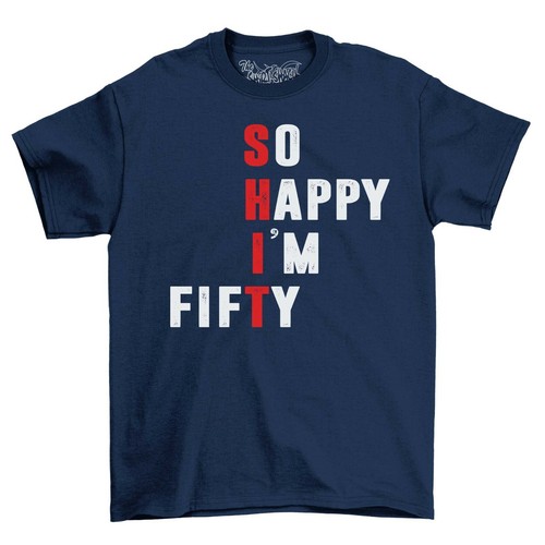 So Happy I'm Fifty 50th Birthday Men's T-Shirt Top Gift For Men Funny Shirt - Picture 5 of 6