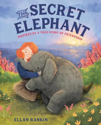 The Secret Elephant: Inspired By a True Story of Friendship by Ellan Rankin Hard - Afbeelding 1 van 1