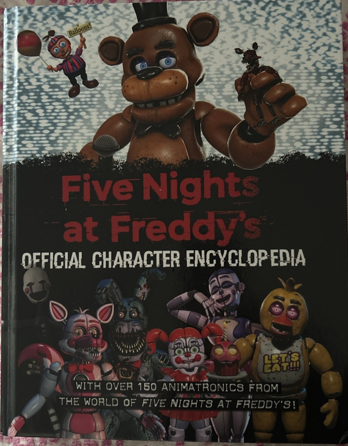 Five Nights at Freddy's Character Encyclopedia (an Afk Book)  (1st Ed)