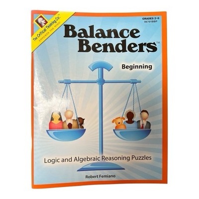 Balance Benders Beginning Grades 2-6~Logic and Algebraic Reasoning Puzzles~G1 03