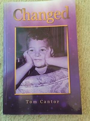 Changed - Paperback By Tom Cantor - GOOD