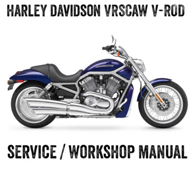 2007-2017 Harley Davidson VRSCA V-Rod VROD Workshop Service Manual