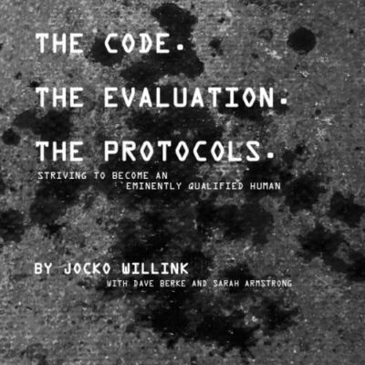 The Code. the Evaluation. the Protocols: - Paperback, by Willink Jocko - Good