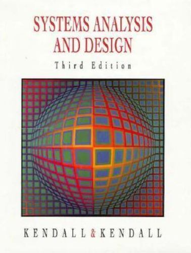 Systems Analysis and Design by Kenneth E. Kendall and Julie E. Kendall ...