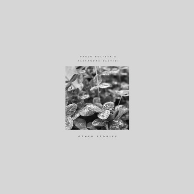 Pablo Bolivar & Alexandra Savvidi Other Stories (Vinyl) 12'' Album (UK IMPORT)
