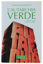 L'AUTARCHIA VERDE - un involontario laboratorio della green economy Ruzzenenti M