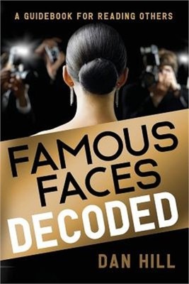Famous Faces Decoded: A Guidebook for Reading Others (Paperback or Softback)