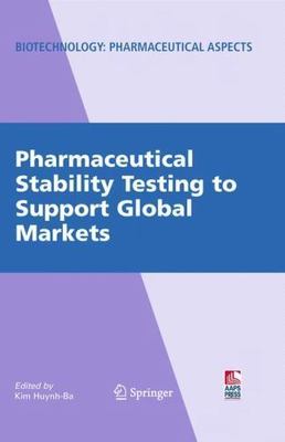 Pharmaceutical Stability Testing to Support Global Markets, Hardcover by Huyn...