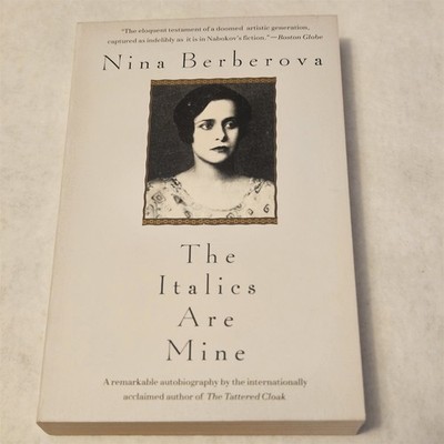 The Italics Are Mine Nina Berberova Memoir Vintage International 1991