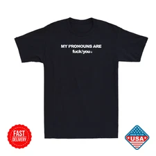 My Pronouns Are Fuc k You Funny Meme Sarcastic Quote Saying Retro Unisex T-Shirt
