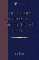 The Theory And Practice Of Breeding To Type And Its Application To The...