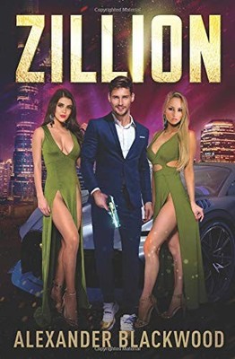 ZILLION: A SCI-FI HAREM ADVENTURE By Alexander Blackwood **BRAND NEW**